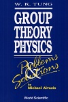 Group Theory Physics Problems and Solutions by Michael Aivazis